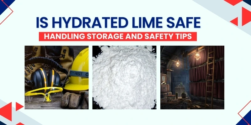 is-hydrated-lime-safe-handling-storage-and-safety-tips
